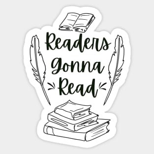 Readers Gonna Read (Black) - Bookish Bookworm I Love Read Literature Teacher Sticker